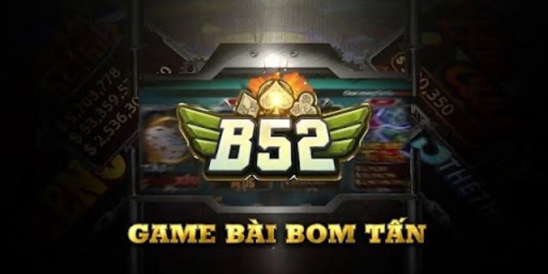 Sơ lược về nội dung game bài B52 đổi thưởng